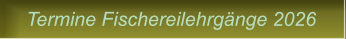 Termine Fischereilehrgänge 2026 Termine Fischereilehrgänge 2026